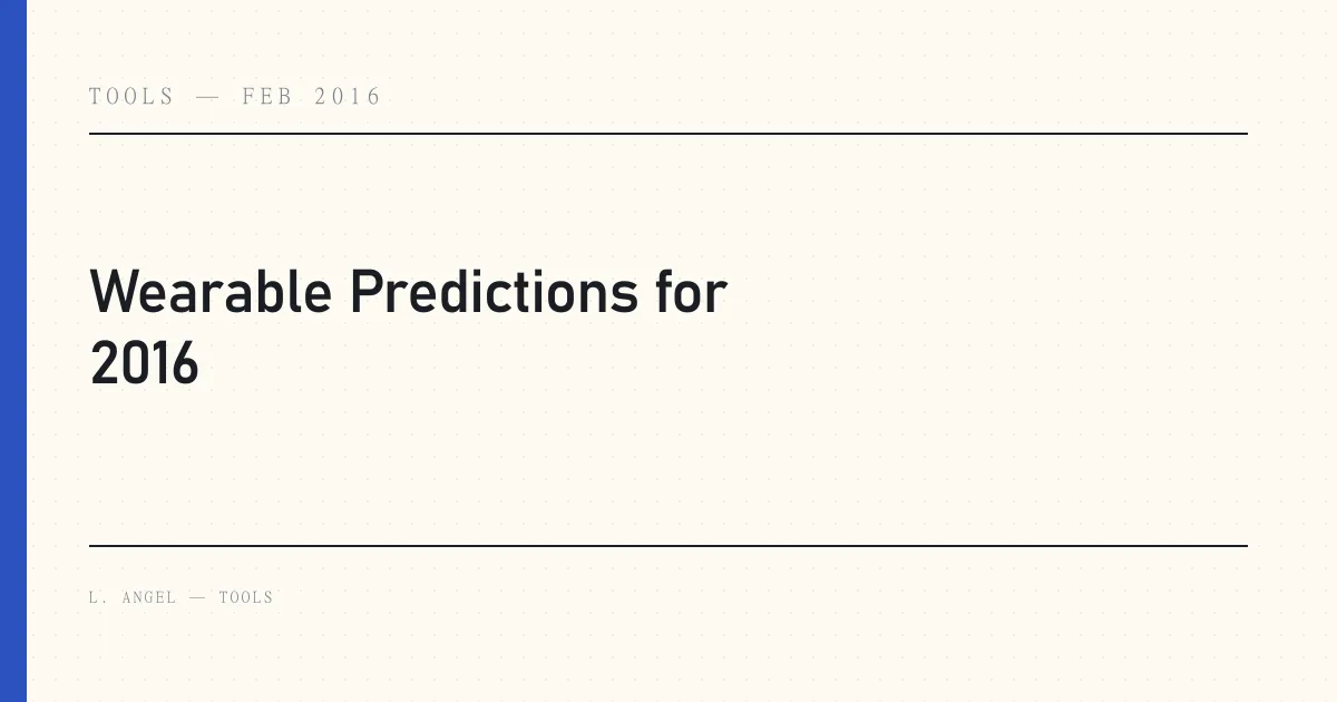 Wearable Predictions for 2016